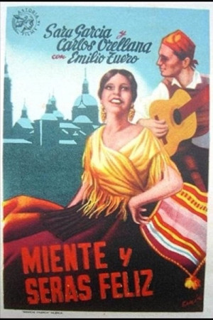 Miente y ser&aacute;s feliz