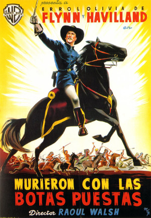 Murieron con las botas puestas (1941)