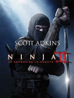 Ninja II: La sombra de la muerte (2013)