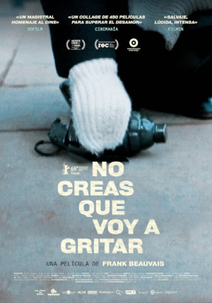 No creas que voy a gritar