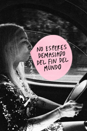No esperes demasiado del fin del mundo