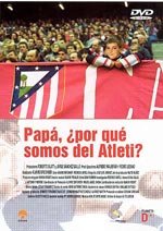 Papá, ¿por qué somos del Atleti?