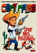 ¡Por mis... pistolas!