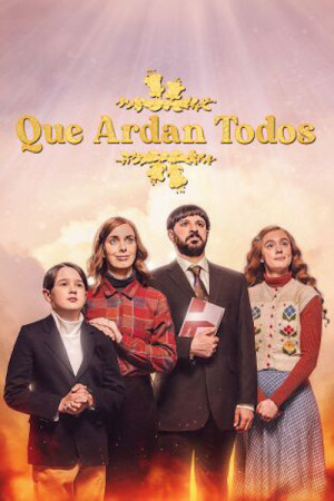 Que ardan todos (2023)