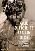 Qué difícil es ser un Dios (2013)