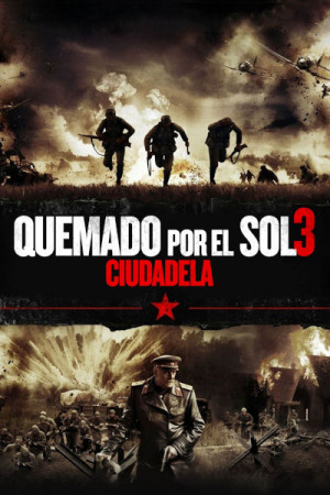 Quemado por el Sol 3: Ciudadela (2011)