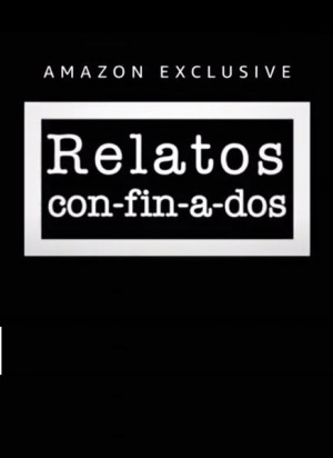 Relatos con-fin-a-dos (2020)