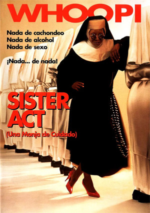 Sister Act: Una monja de cuidado