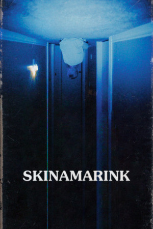Skinamarink (2023)