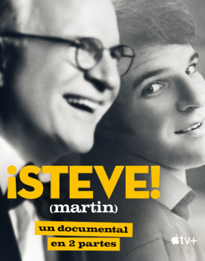 ¡Steve! (Martin): Un documental en 2 partes (2024)