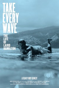 Take Every Wave: The Life of Laird Hamilton (2017)