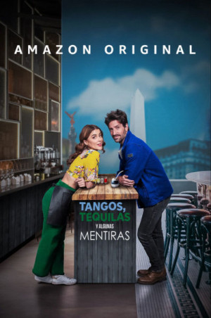 Tangos, tequilas y algunas mentiras (2023)