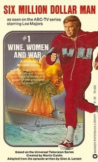 The Six Million Dollar Man: Wine, Women and War (1973)