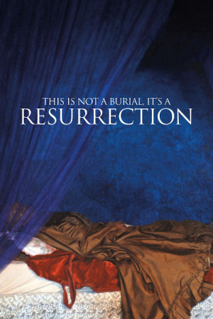 This Is Not a Burial, It's a Resurrection