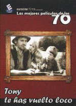 Tony, te has vuelto loco (1969)