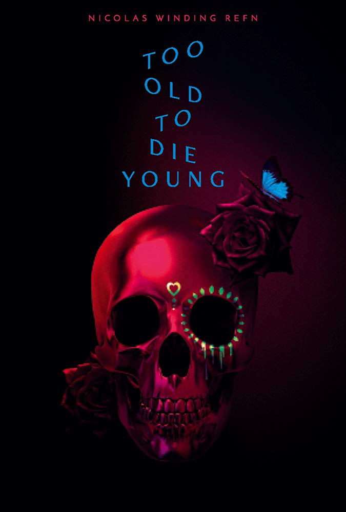 Too Old to Die Young