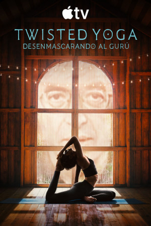 Twisted Yoga: Desenmascarando al gurú (2026)