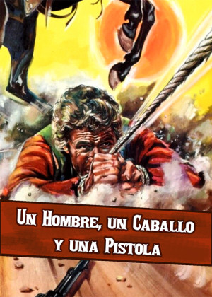 Un hombre, un caballo, una pistola