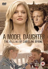 Una hija modelo: El asesinato de Caroline Byrne (2009)