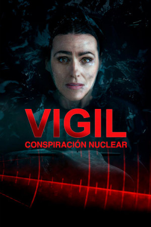 Vigil: Conspiración nuclear (2021)