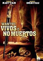 Wanted: vivos o no muertos (2007)