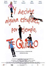 Y decirte alguna estupidez, por ejemplo, te quiero (2000)