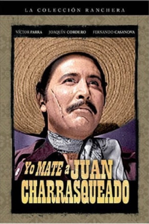 Yo mat&eacute; a Juan Charrasqueado