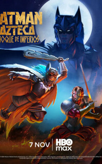 Batman Azteca: Choque de Imperios