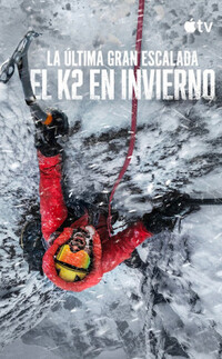 La última gran escalada: El K2 en invierno