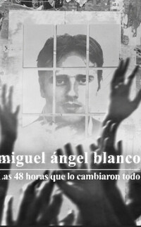 Miguel Ángel Blanco: Las 48 Horas que lo cambiaron todo